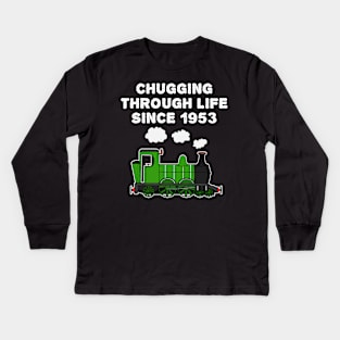 70th Birthday Train Chugging Through Life Since 1953 Kids Long Sleeve T-Shirt